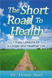 The Short Road to Health
