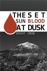 The Set Sun Blood at Dusk
