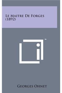 Le Maitre de Forges (1892)