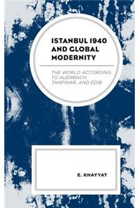 Istanbul 1940 and Global Modernity