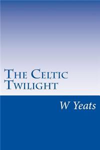 The Celtic Twilight