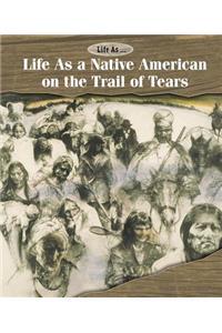 Life as a Native American on the Trail of Tears