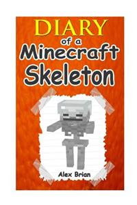 Minecraft: Diary of a Minecraft Skeleton