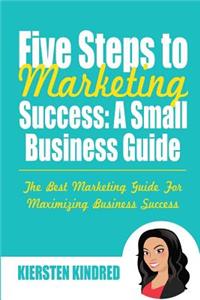 Five Steps to Marketing Success