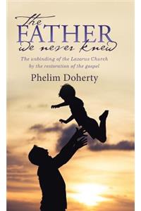 Father we never knew