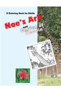 Noe's Ark and Garden of Weedin'
