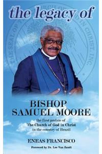The legacy of Bishop Samuel Moore