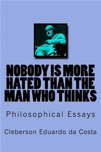 Nobody Is More Hated Than the Man Who Thinks