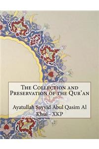 The Collection and Preservation of the Qur'an