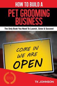 How to Build a Pet Grooming Business (Special Edition)