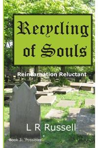 Recycling of Souls
