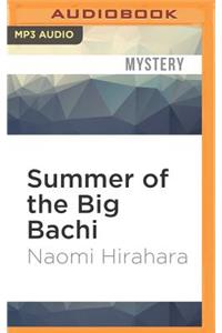 Summer of the Big Bachi