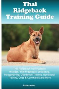 Thai Ridgeback Training Guide Thai Ridgeback Training Book Includes