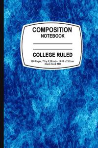 Composition Notebook: Blue Marble, College Ruled, Lined Composition Notebook, 7.5 X 9.25, 160 Pages for for School / Teacher / Office / Stud