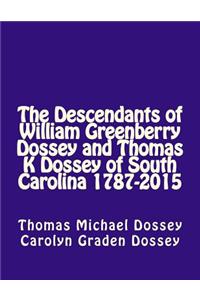 Descendants of William Greenberry Dossey and Thomas K Dossey of South Carolina 1787-2015