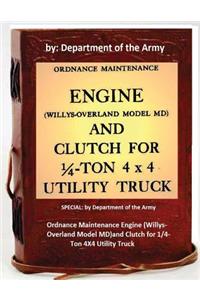 Ordnance Maintenance Engine (Willys-Overland Model MD)and Clutch for 1/4-Ton 4X4 Utility Truck