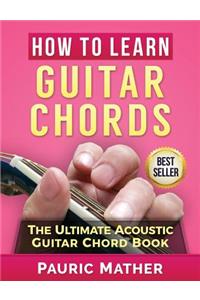 How To Learn Guitar Chords