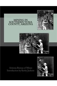Mining in Southern Yuma County, Arizona