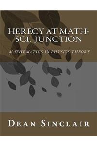 Herecy at Math-Sci Junction