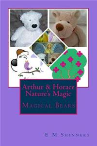 Arthur & Horace Nature's Magic