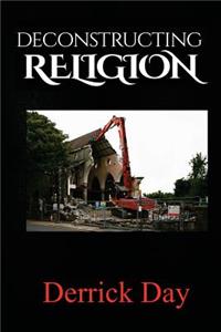 Deconstructing Religion