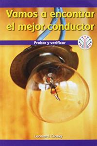 Vamos a Encontrar El Mejor Conductor: Probar Y Verificar (Finding the Best Conductor: Testing and Checking)