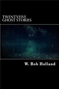 TwentyFive Ghost Stories