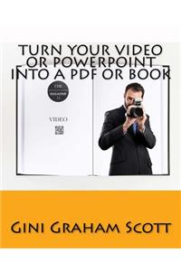 Turn Your Video or PowerPoint into a PDF or Book