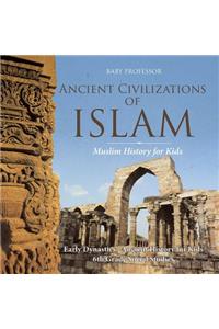 Ancient Civilizations of Islam - Muslim History for Kids - Early Dynasties Ancient History for Kids 6th Grade Social Studies