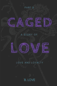 Caged Love 3