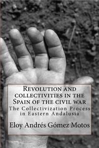 Revolution and collectivities in the Spain of the civil war