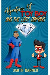 Adventures of Toy Boy and the Lost Diamond