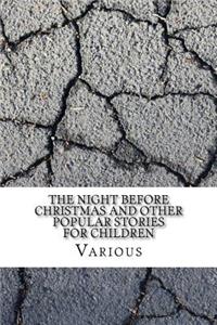 The Night Before Christmas and Other Popular Stories For Children