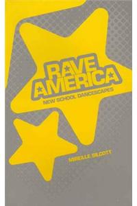 Rave America: New School Dancescapes