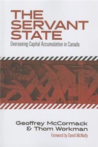 Servant State: Overseeing Capital Accumulation in Canada