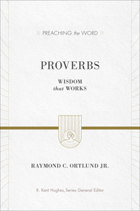 Proverbs: Wisdom That Works