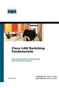Cisco LAN Switching Fundamentals