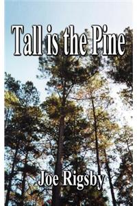 Tall is the Pine