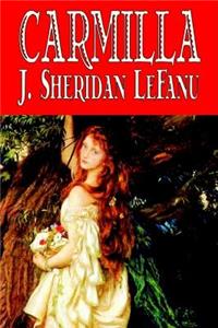 Carmilla by J. Sheridan LeFanu, Fiction, Literary, Horror, Fantasy