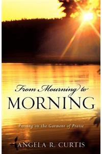 From Mourning to Morning