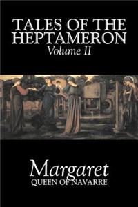 Tales of the Heptameron, Vol. II of V by Margaret, Queen of Navarre, Fiction, Classics, Literary, Action & Adventure