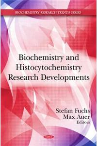 Biochemistry & Histocytochemistry Research Developments