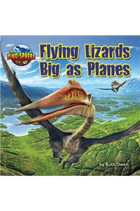 Flying Lizards Big as Planes