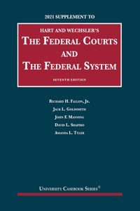 The Federal Courts and the Federal System, 2021 Supplement