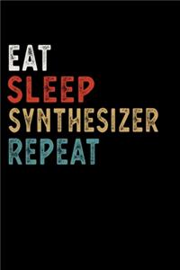 Eat Sleep Synthesizer Repeat Funny Musical Instrument Gift Idea