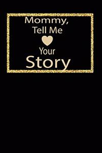 Mommy, tell me your story