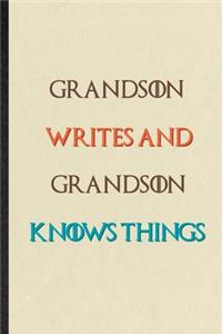 Grandson Writes And Grandson Knows Things
