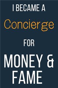 I Became A Concierge For Money & Fame