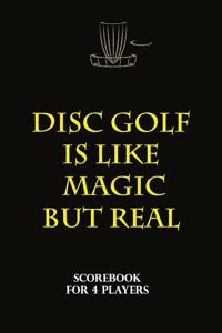 Disc Golf Scorecard - disc golf is like magic but real