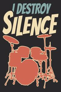 I Destroy Silence